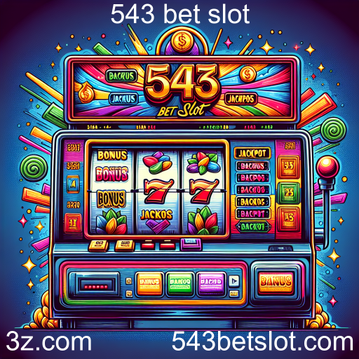 Os Vantagens de Jogar Slots com Bônus na 543 Bet Slot